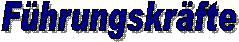 F�hrungskr�fte